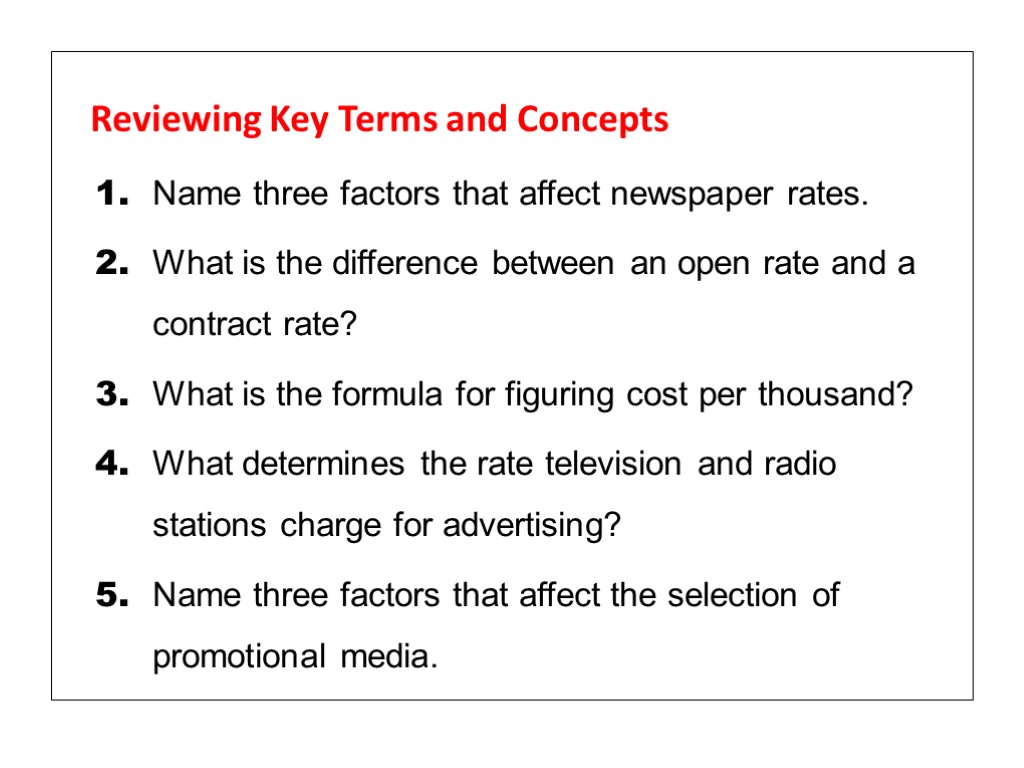 Reviewing Key Terms and Concepts 1. Name three factors that affect newspaper rates. 2.